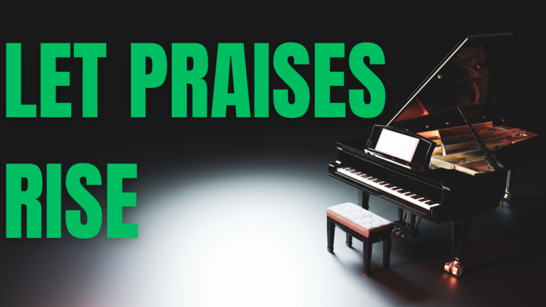 Let Praises Rise
