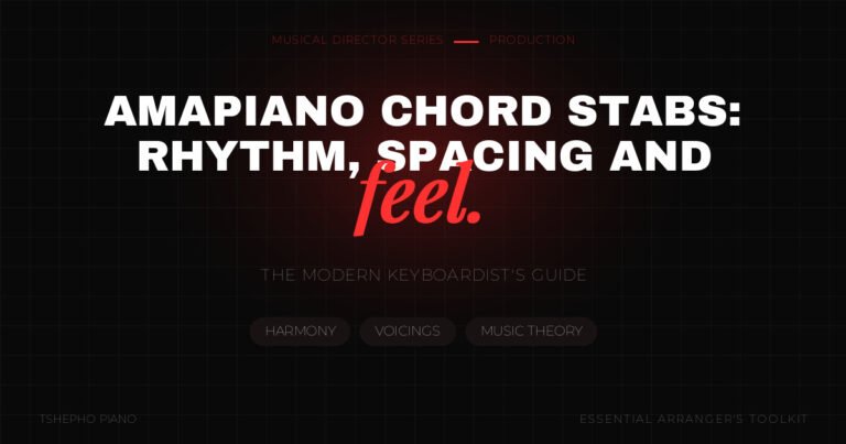 Amapiano chord stabs: rhythm, spacing and feel
